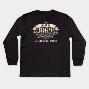 Retro Vintage Birthday Made In 1962 All Original Parts Kids Long Sleeve T-Shirt